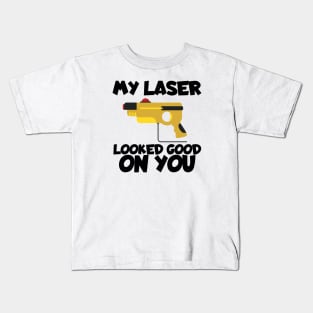 Lasertag my laser looked good on you Kids T-Shirt